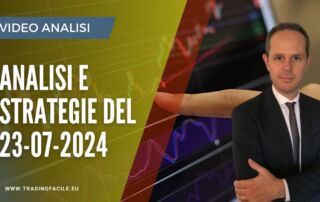 Analisi e Strategie del 23 Luglio 2024
