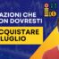 2 azioni da non acquistare